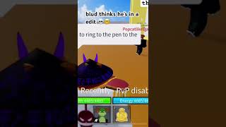 blud thinks he’s in a edit music funnymemes bloxfruits lol fyp subscribe to Itzzpoppycat69 [upl. by Atsugua]