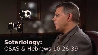 Andy Woods  Soteriology 45 OSAS amp Hebrews 102639 [upl. by Aerdnat]