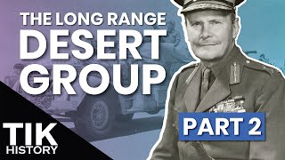 The Long Range Desert Group  Part 2 Crisis and Catastrophe  BATTLESTORMLITE Documentary [upl. by Shu]