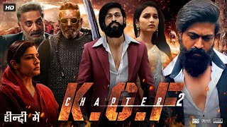 KGF Chapter 2 Full Movie In Hindi Dubbed HD  Yash  Srinidhi Shetty  Sanjay Dutt  Review amp Fact [upl. by Novad]