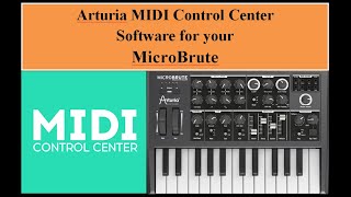 Arturia MIDI Control Center software for the MicroBrute and others [upl. by Eliza]