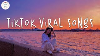 Tiktok songs 2024 🍷 Tiktok viral songs  Tiktok music 2024 [upl. by Kenwee]