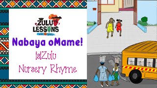 Nabaya oMame  isiZulu nursery rhyme  song  Zulu lesson  How to speak isiZulu [upl. by Sirovat]