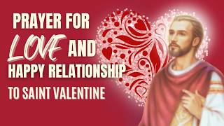 Novena to Saint Valentine A Prayer of Love Faith and Blessings [upl. by Rehpotsirc]