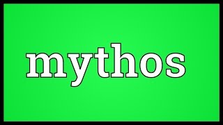 Mythos Meaning [upl. by Mayer]