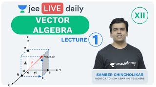 JEE Mains Vector Algebra  Lecture 1  Class 12  Unacademy JEE  JEE Mathematics  Sameer Sir [upl. by Ianthe]