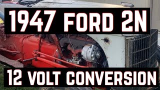 FORD 2N 8N9N 12volt conversion [upl. by Retsev]