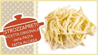 STROZZAPRETI  Ricetta Originale della Pasta fatta in casa [upl. by Armillda]