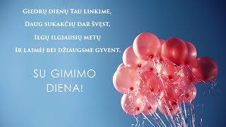 SVEIKINIMAS SU GIMTADIENIU ♫♬♪ [upl. by Remsen]