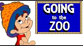 nursery rhymes  GOING TO THE ZOO  with Lyrics [upl. by Eizle982]