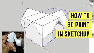 How To Make 3D Prints with SketchUp  Part I [upl. by Malley]