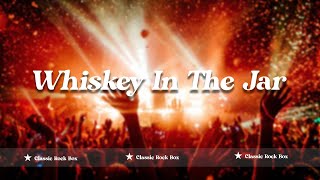 Metallica  Whiskey In The Jar Lyrics HD [upl. by Ahrendt825]