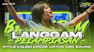 DJ LANGGAM PELAMPIASAN • BASS EMPUK ENAK BUAT CEK SOUND  XMUST REVOLUTION [upl. by Wrennie]