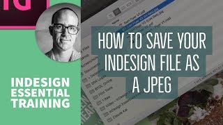 How to save your InDesign file as a JPEG  InDesign Essential Training 1676 [upl. by Notlef]