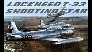 Lockheed T33 Shooting Star TBird el popular entrenador subsónico [upl. by Zelikow220]