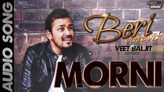 Veet Baljit  Morni  Audio Song [upl. by Lahsiv]