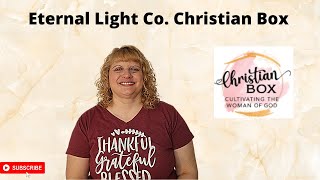 Eternal Light Co  Christian Box  May 2021 [upl. by Itsyrc422]