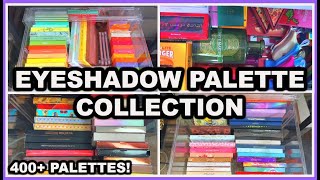 MY ENTIRE EYESHADOW PALETTE COLLECTION  400 EYESHADOW PALETTES  2023 [upl. by Condon]