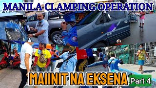 MAIINIT NA EKSENA part 4  MANILA CLAMPING OPERATION [upl. by Caye]