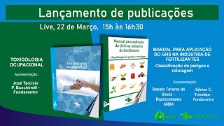 LANÇAMENTO “Manual para aplicação do GHS na indústria de fertilizantes” e “Toxicologia ocupacional” [upl. by Venetis]