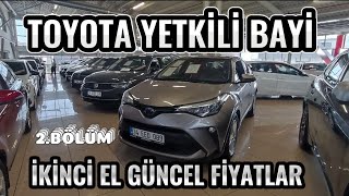 TOYOTA YETKİLİ BAYİ  İKİNCİ EL ARAÇLAR  EYLÜL AYI GÜNCEL FİYATLAR [upl. by Vassar]