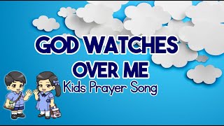 GOD WATCHES OVER ME  KIDS PRAYER SONG  MCA Prayer Song [upl. by Aihpled]