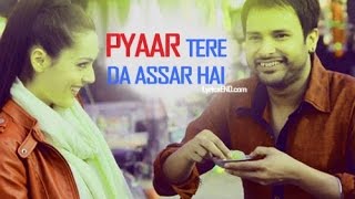 Pyaar Tere Da Assar  Amrinder Gill  Punjabi songs 2018 latest  Goreyan Nu Daffa Karo [upl. by Ecilahc]