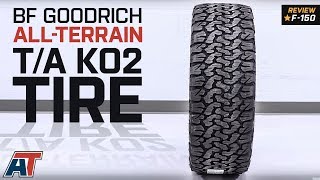 19972018 F150 BF Goodrich AllTerrain TA KO2 Tire 29quot to 35quot Diameters Review [upl. by Ali]