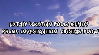 Extasy Cristian Poow Remix  Phunk InvestigationCristian Poow（lyrics） [upl. by Evars]