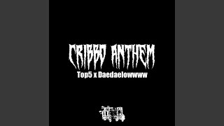 Cribbo Anthem feat Daedaelowww amp Top5Ë [upl. by Jacki]