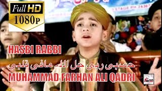 HASBI RABBI  حسبی ربی جل اللہ مافی قلبی  Most Beautiful Kallam  MUHAMMAD FARHAN ALI QADRI [upl. by Ralat659]