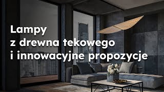 Lampy z drewna tekowego i innowacyjne propozycje – Elstead Lighting x Warsaw Home 2024 [upl. by Tyrone374]