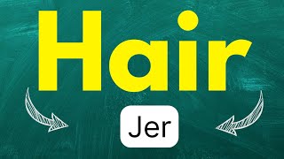 Cómo pronunciar Hair Cabello Pelo en inglés Americano con ejemplos [upl. by Lavoie554]