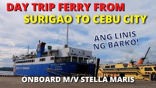 Surigao City to Cebu City Day Trip  Starlite Ferries MV Stella Maris  Ferry in the Philippines [upl. by Ellertnom]