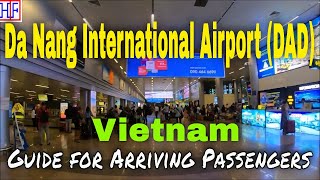 Da Nang International Airport DAD  Guide for Arriving Passengers to Da Nang or Hoi An in Vietnam [upl. by Riem737]