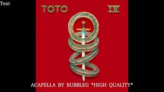 Toto  Africa High Quality Acapella  Vocal Track [upl. by Terrell]