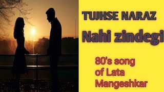 TUJHSE NARAZ NAHI ZINDEGI80s song of Lata Mangeshkar music in my voice [upl. by Medrek]