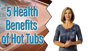 5 Surprising Health Benefits of Regular Hot Tub Use [upl. by Geehan]