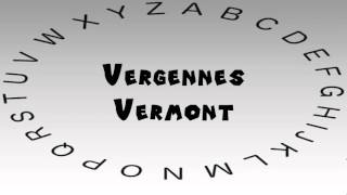 How to Say or Pronounce USA Cities — Vergennes Vermont [upl. by Temhem]