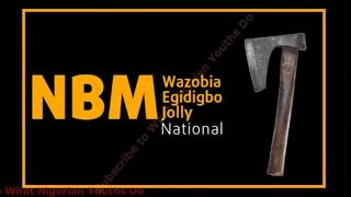 NBM Wazobia Egidigbo National Jolly [upl. by Adnerak]