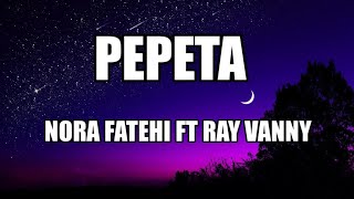 Nora Fatehi ft Ray Vanny  Pepeta مترجمة  Lyrics [upl. by Naleag321]