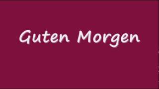 How to pronounce quotGuten Morgenquot correctly [upl. by Ecar]