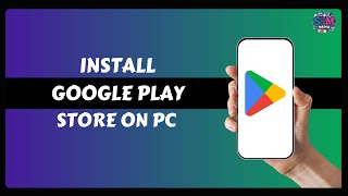 Install Google Play Store on PC  How to Run Android Apps on Laptop [upl. by Eicram61]