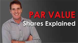 Par Value Shares Explained [upl. by Ecirehs]