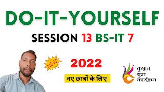 DOITYOURSELF SESSION 13  BSCIT SESSION 7 HINDI [upl. by Neerroc]