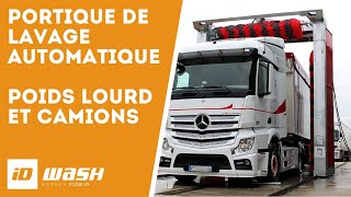 Portique de lavage Camions Poidslourds  ID Wash [upl. by Bathsheeb937]