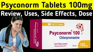 Chlorpromazine 100 mg tablet uses  Psyconorm Tablets Review  Uses Side Effects Dose warning [upl. by Ihteerp502]