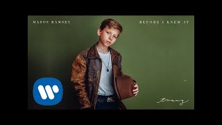 Mason Ramsey  Before I Knew It Official Audio [upl. by Daniel186]