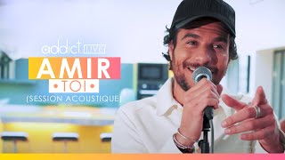 Amir  Toi Session acoustique [upl. by Cherey]