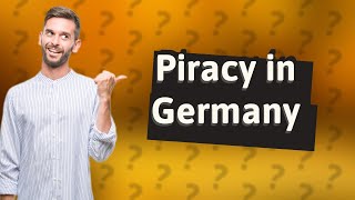 Is streaming pirated movies illegal in Germany [upl. by Martynne]